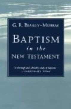 Baptism In The New Testament - Beasley-Murray, G.R book collectible [Barcode 080281493] - Main Image 1