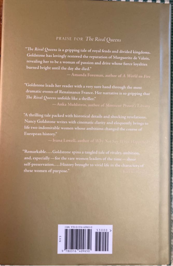 The Rival Queens: Catherine De’ Medici, Her Daughter Marguerite de Valois, and the Betrayal that Ignited a Kingdom - Nancy Goldstone (Little, Brown and Company - Hardcover) book collectible [Barcode 9780316409650] - Main Image 2