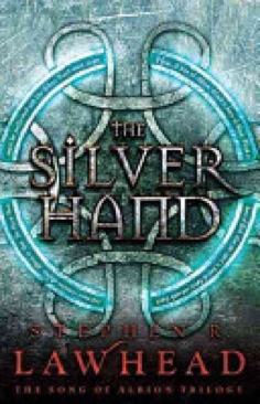 The Silver Hand - Stephen R. Lawhead (Thomas Nelson Publishers - Hardcover) book collectible [Barcode 9781595548917] - Main Image 1