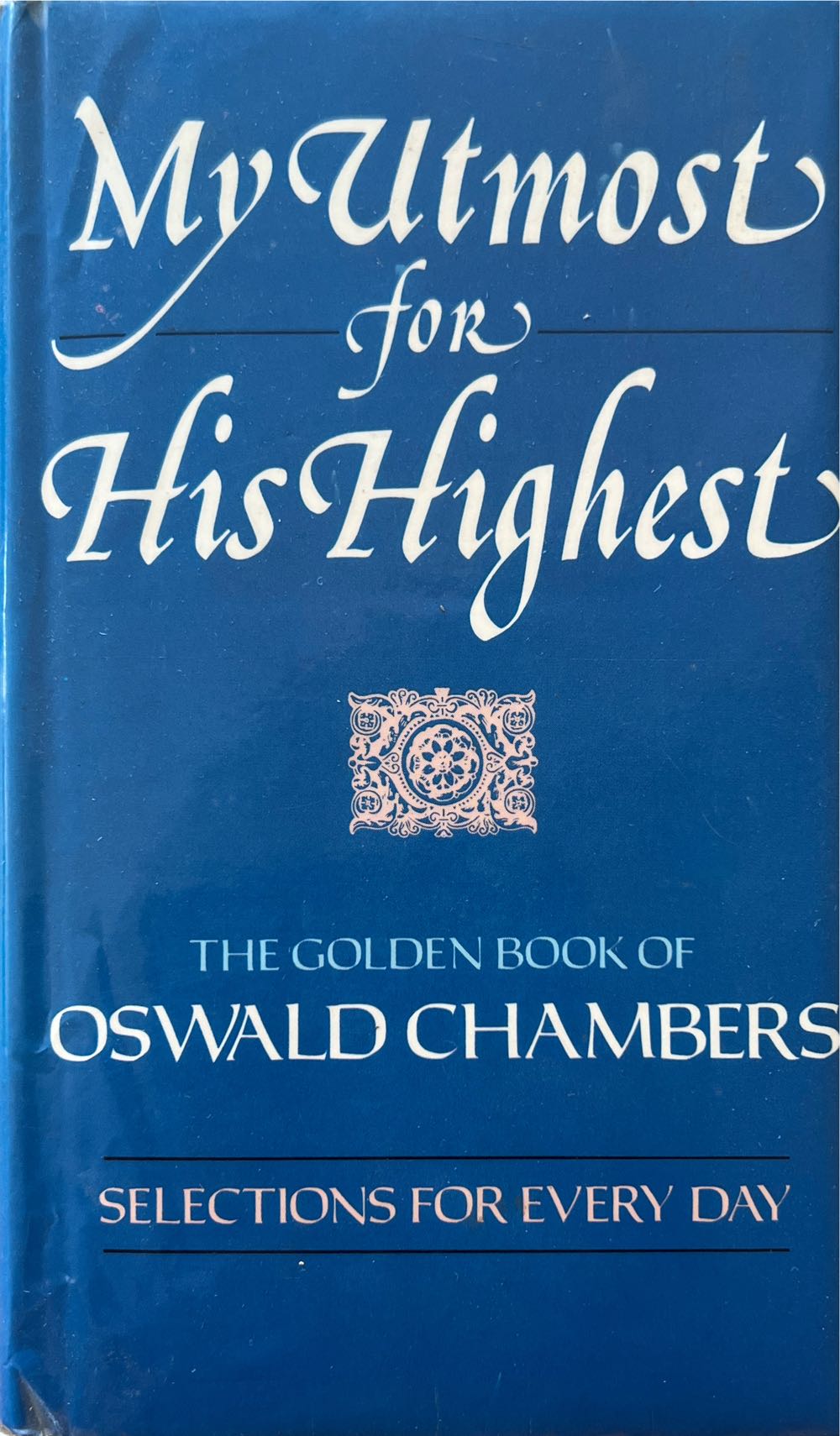 My Utmost For His Highest - Oswald Chambers (Oswald Chambers Publications Association And Marshall Pickering) book collectible [Barcode 9780551013759] - Main Image 3