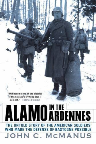 Alamo Of The Ardennes: The Untold Story of the American Soldiers Who Made the Defense of Bastogne Possible - John C McManus (John Wiley & Sons, Inc - Hardcover) book collectible [Barcode 9780471739050] - Main Image 2