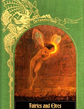 Fairies and Elves - Time-Life Books (Time-Life Books - Hardcover) book collectible [Barcode 9780809452125] - Main Image 1