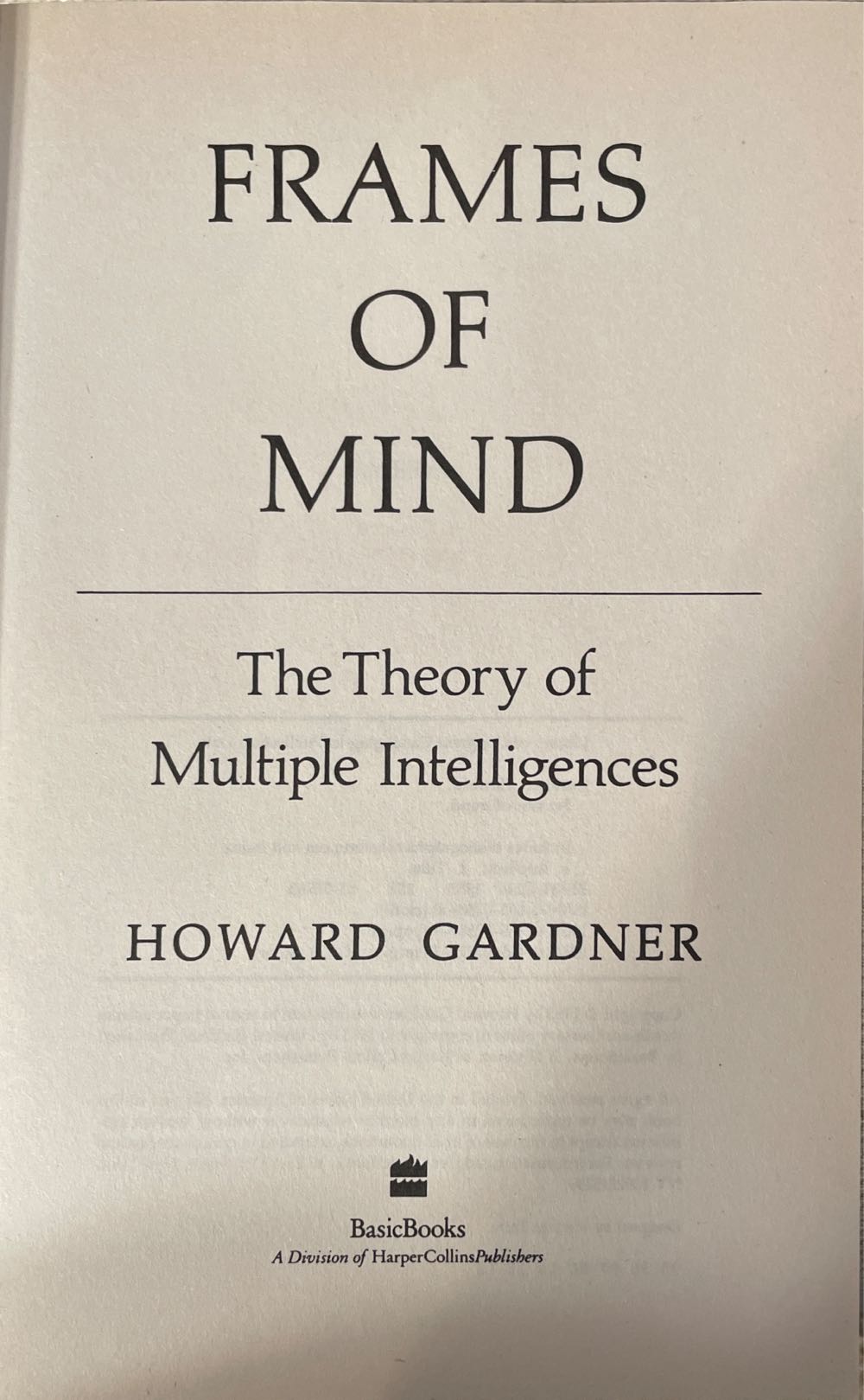 Frames Of Mind: The Theory Of Multiple Intelligences - Howard Gardner (Basic Books - Paperback) book collectible [Barcode 9780465025107] - Main Image 3