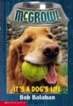 Its A Dogs Life  book collectible [Barcode 0439434556] - Main Image 1