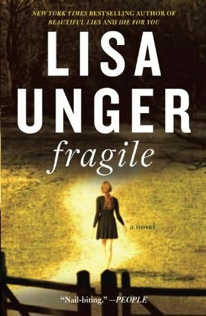 Fragile - Lisa Unger (Broadway - Trade Paperback) book collectible [Barcode 9780307394002] - Main Image 1