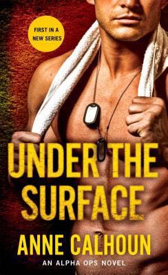 Under The Surface - Anne Calhoun book collectible [Barcode 9781250084606] - Main Image 1