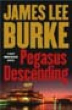 Pegasus Descending - James Lee Burke (Simon and Schuster - Hardcover) book collectible [Barcode 9780743277723] - Main Image 1
