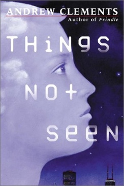 Things Not Seen - Andrew Clements (Little Apple - Paperback) book collectible [Barcode 9780439531061] - Main Image 1