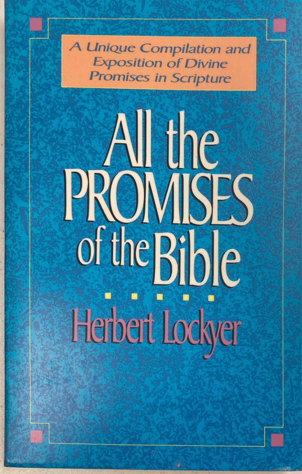 All the Promises of the Bible - Herbert Lockyer (Zondervan - Paperback) book collectible [Barcode 9780310281313] - Main Image 2