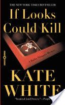 If Looks Could Kill - Kate White (Grand Central Publishing) book collectible [Barcode 9780759527973] - Main Image 1