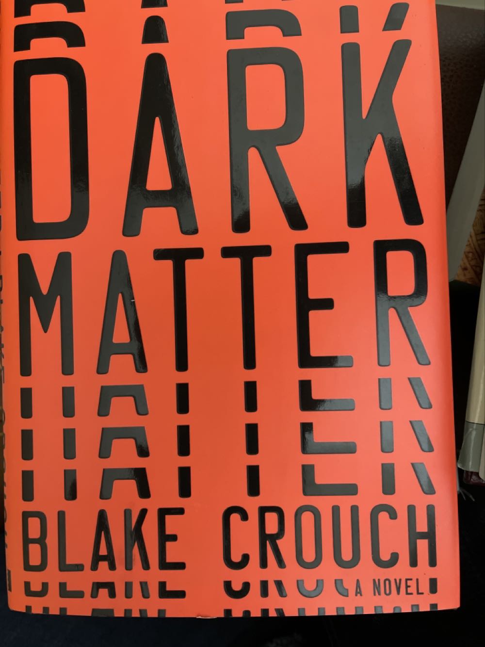 Dark Matter - Blake Crouch (Crown Publishing Group (NY) - Hardcover) book collectible [Barcode 9781101904220] - Main Image 4
