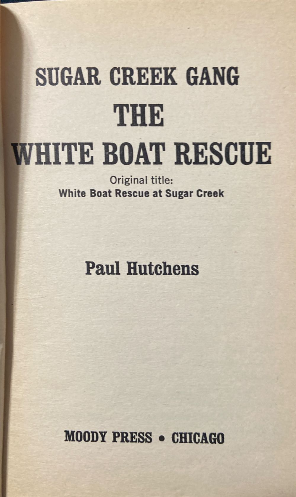 The White Boat Rescue - Paul Hutchens (Moody Press - Paperback) book collectible [Barcode 9780802448330] - Main Image 2