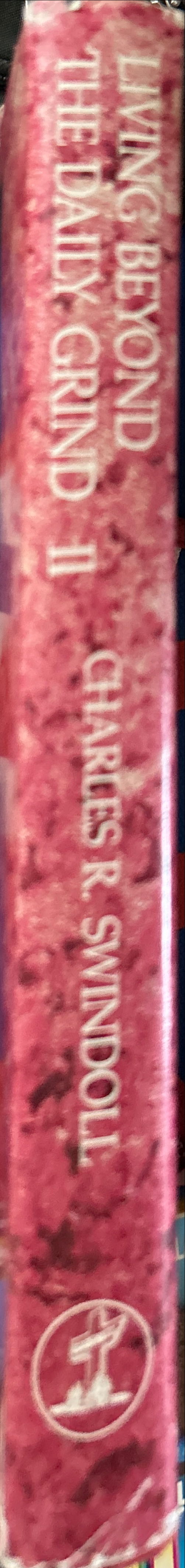 Daily Grind: Book 2, Living Beyond The - Charles R. Swindoll (Word Publishing - Hardcover) book collectible [Barcode 9780849906732] - Main Image 3