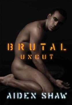 Brutal Uncut - Aiden Shaw book collectible [Barcode 9780786720620] - Main Image 1