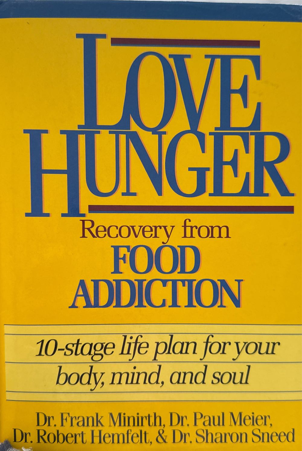 Love Hunger: Recovery From Food Addiction - Paul D. Meier (Thomas Nelson - Hardcover) book collectible [Barcode 9780840774552] - Main Image 2