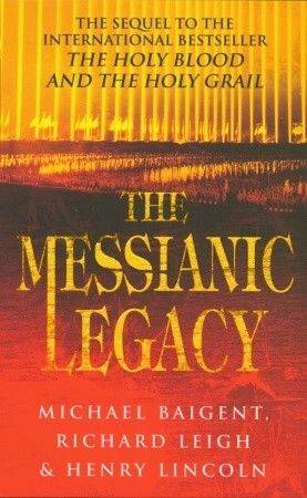 The Messianic Legacy - Michael Baigent (Bloomsbury Publishing) book collectible [Barcode 9780099664215] - Main Image 1