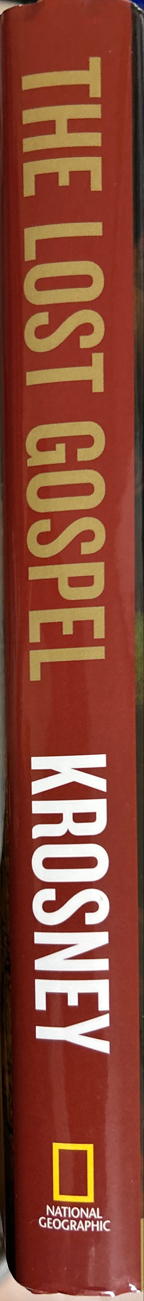 The Lost Gospel: The Quest for the Gospel of Judas Iscariot - Herbert Krosney (National Geographic - Hardcover) book collectible [Barcode 9781426216077] - Main Image 3