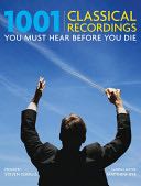 1001 Classical Recordings You Must Hear Before You Die  (Universe Pub) book collectible [Barcode 9780789315830] - Main Image 1
