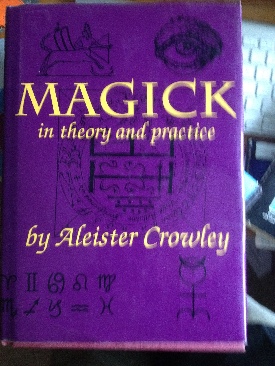 Magick in Theory and Practice - Aleister Crowley (Castle Books - Hardcover) book collectible [Barcode 9781555217662] - Main Image 1