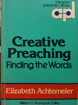 Creative Preaching: Finding The Words - William D. (ABINGTON PREACHER’S LIBRARY - Paperback) book collectible [Barcode 0687098319] - Main Image 1