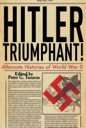 Hitler Triumphant  (Skyhorse Publishing Company Incorporated) book collectible [Barcode 9781616084455] - Main Image 1