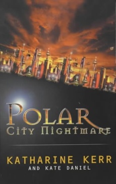 Polar City Nightmare - Katharine Kerr (Gollancz - Paperback) book collectible [Barcode 9781857987836] - Main Image 1