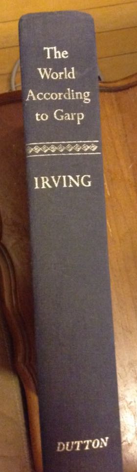 The World According To Garp - John Irving (E P Dutton - Hardcover) book collectible [Barcode 9780525237709] - Main Image 2