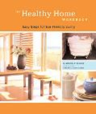 Healthy Home Workbook, The: Easy Steps For Eco-Friendly Living  (Chronicle Books - Spiral Binding) book collectible [Barcode 9780811850773] - Main Image 1
