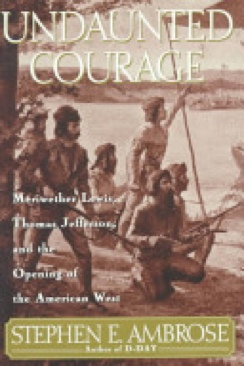 Undaunted Courage : - Stephen E Ambrose (Simon & Schuster - Hardcover) book collectible [Barcode 9780684811079] - Main Image 1