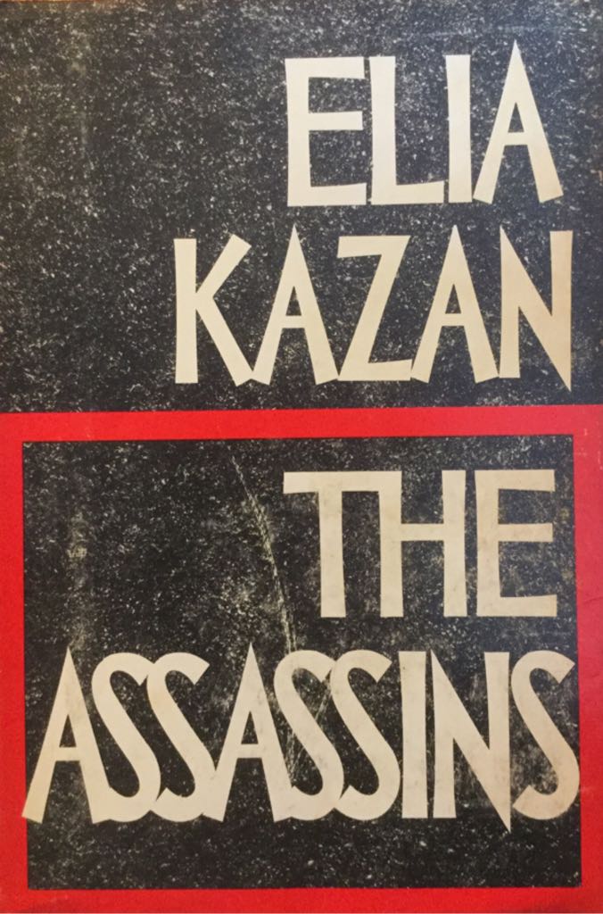 The Assassins - Elia Kazan (Stein And Day - Hardcover) book collectible [Barcode 9780812814279] - Main Image 1