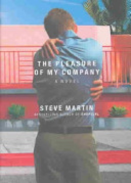 The Pleasure of My Company - Martin, Steve (Hyperion - Hardcover) book collectible [Barcode 9780786869213] - Main Image 1