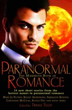 The Mammoth Book Of Paranormal Romance - Trisha Telep (Running Press Books - Paperback) book collectible [Barcode 9780762436514] - Main Image 1