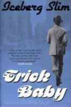 Trick Baby - Iceberg Slim (Paperback) book collectible [Barcode 9781847674319] - Main Image 1