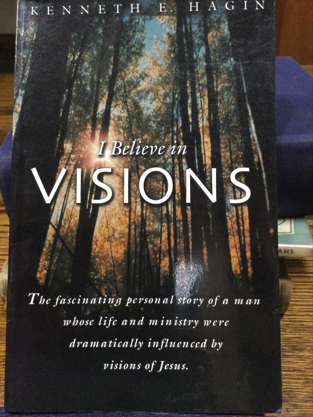 I Believe In Visions - Kenneth E Hagin (Kenneth Hagin Ministries) book collectible [Barcode 9780892765089] - Main Image 2
