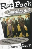 Rat Pack Confidential - Shawn Levy (Main Street Books - Paperback) book collectible [Barcode 9780385495769] - Main Image 1