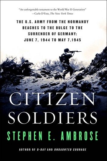 Citizen Soldiers: the U.S. Army from the Normandy Beaches to the Bulge to the Surrender of Germany, June 7, 1944-May 7, 1945 - Stephen E. Ambrose (Simon and Schuster - Hardcover) book collectible [Barcode 9780684815251] - Main Image 3