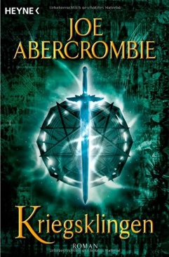 Kriegsklingen - Joe Abercrombie (Wilhelm Heyne Verlag - Paperback) book collectible [Barcode 9783453532519] - Main Image 1
