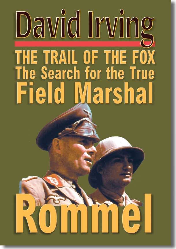 The Trail of the Fox: The Search for the True Field Marshal Rommel - David Irving (Dutton - Hardcover) book collectible [Barcode 9780525222002] - Main Image 2