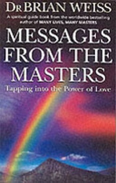 Messages From The Masters - Dr. Brian Weiss (Egully.com) book collectible [Barcode 9780749921675] - Main Image 1