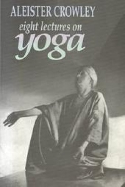 Eight Lectures On Yoga - Crowley, Aleister book collectible [Barcode 1561840076] - Main Image 1