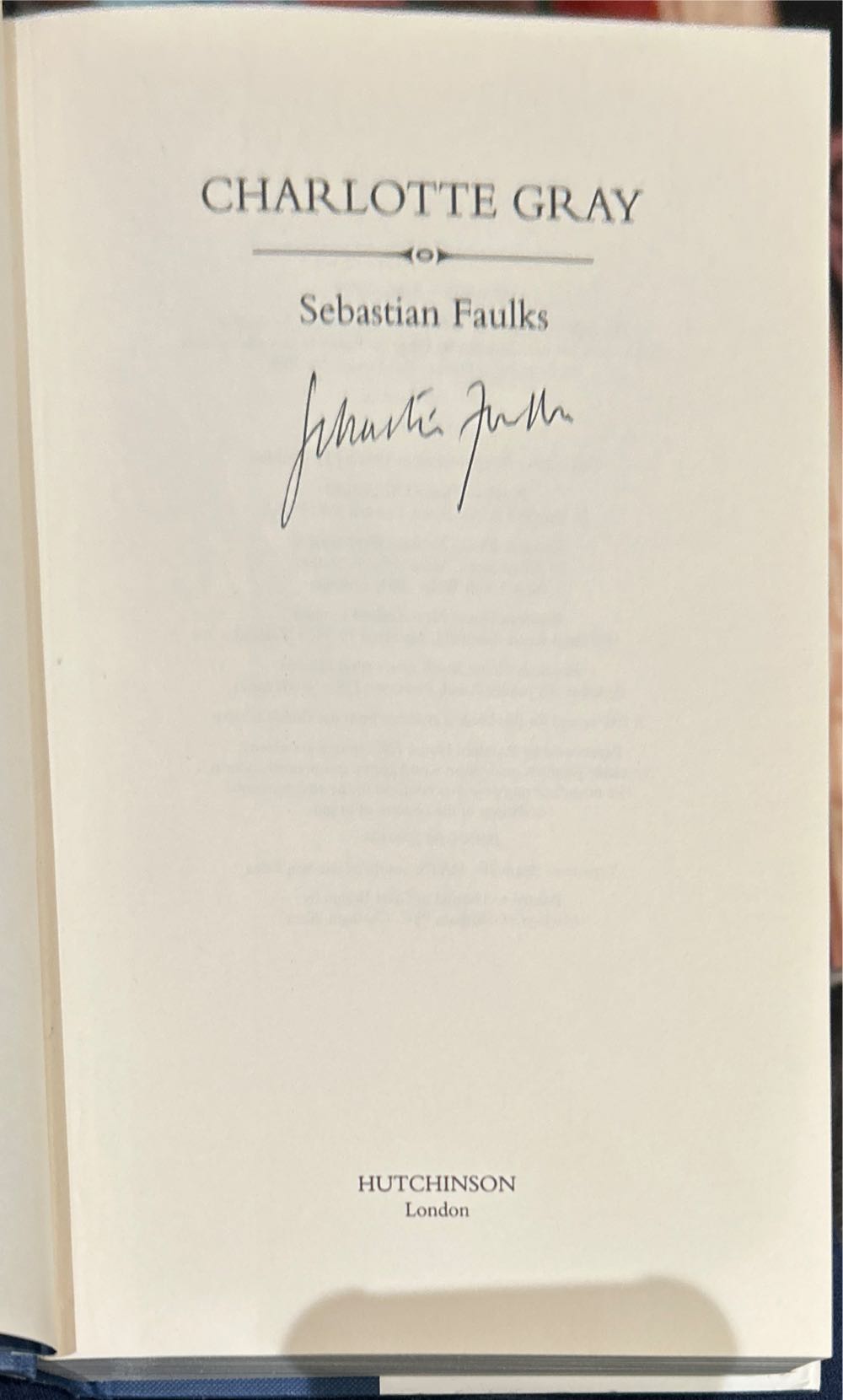 Charlotte Gray - Sebastian Faulks (Hutchinson - eBook) book collectible [Barcode 9780091784423] - Main Image 2