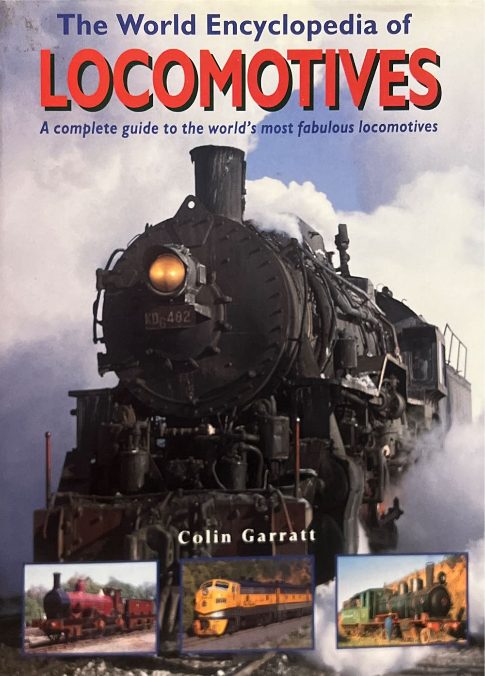The World Encyclopedia of Locomotives - Colin Garratt book collectible [Barcode 9781843090335] - Main Image 3