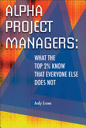 Alpha Project Managers - Andy Crowe (Velociteach) book collectible [Barcode 9780972967334] - Main Image 1