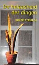 De Helaasheid Der Dingen - Dimitri Verhulst (Uitgeverij Contact - Paperback) book collectible [Barcode 9789025414122] - Main Image 1