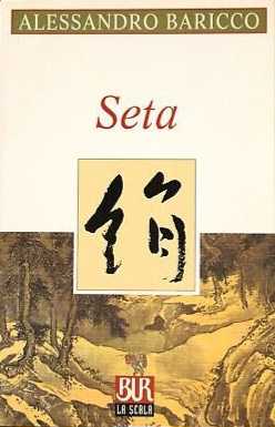 Seta - Alessandro Baricco (Rizzoli - Paperback) book collectible [Barcode 9788817660594] - Main Image 2