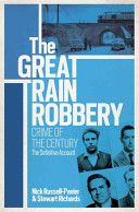Great Train Robbery, The - Nick Russell-Pavier book collectible [Barcode 9780753829264] - Main Image 1