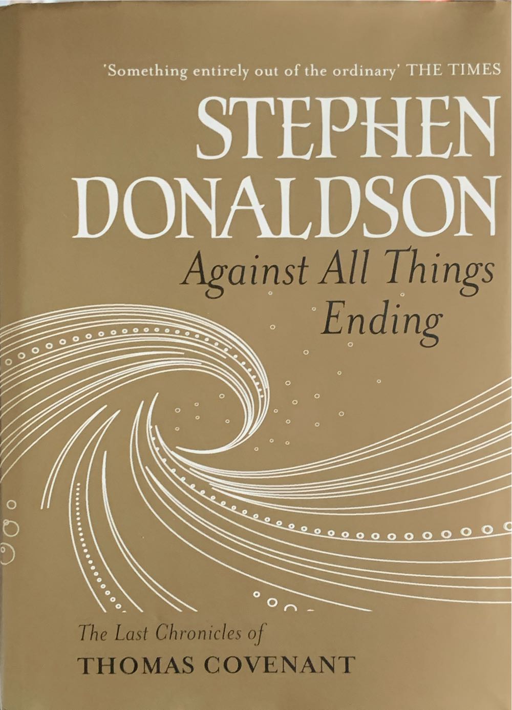 Book 3: The Last Chronicles Of Thomas Covenant:  Against All Things Ending - Stephen Donaldson (Spectra - Hardcover) book collectible [Barcode 9780575076013] - Main Image 4