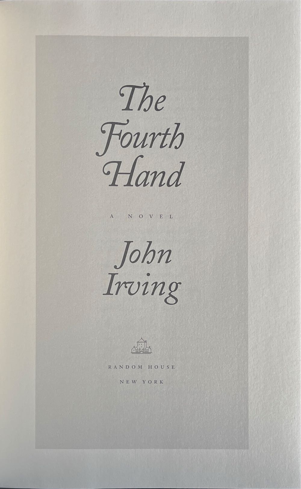 The Fourth Hand - John Irving (Random House - Hardcover) book collectible [Barcode 9780375506277] - Main Image 4