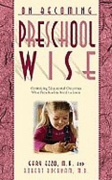 On Becoming Preschool Wise: Optimizing Educational Outcomes What Preschoolers Need to Learn - Gary Ezzo (Paent Wise Solutions - Paperback) book collectible [Barcode 9780971453289] - Main Image 1