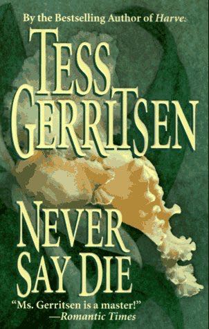 Never Say Die - Tess Gerritsen book collectible - Main Image 1